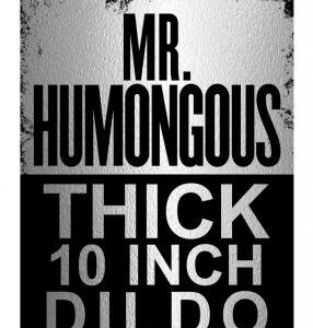 Mr. Humongous Thick 10 Inch Dildo 1